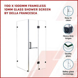 1100 x 1000mm Frameless 10mm Glass Shower Screen By Della Francesca V63-831171