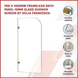 700 x 1450mm Frameless Bath Panel 10mm Glass Shower Screen By Della Francesca V63-829951
