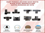 Roof Pergola Gazebo Shed Matte Black Steel Brackets and Coffee Screens DIY Kits V63-848341
