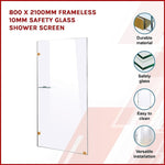 800 x 2100mm Frameless 10mm Safety Glass Shower Screen V63-829611