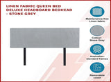 Linen Fabric Queen Bed Deluxe Headboard Bedhead - Stone Grey V63-839581