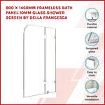 900 x 1450mm Frameless Bath Panel 10mm Glass Shower Screen By Della Francesca 829991