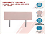 Linen Fabric Queen Bed Deluxe Headboard Bedhead - Pale Pink V63-839541