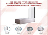 180 Degree Pivot Door 6mm Safety Glass Bath Shower Screen 900x1400mm By Della Francesca V63-830141