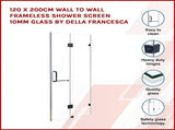 120 x 200cm Wall to Wall Frameless Shower Screen 10mm Glass By Della Francesca V63-831261