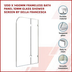 1200 x 1450mm Frameless Bath Panel 10mm Glass Shower Screen By Della Francesca V63-830001