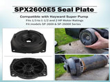 SPX2600E5 Seal Plate Compatible with Hayward Super Pump,Fits 1/3 to 1-1/2 and 2 HP Motor Ratings,Fit V1259-DP01-A-5401
