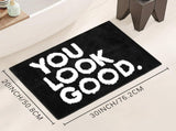 Carpet*1 Piece You Look Good Bath Mat Black White Bathroom Rugs Cute Bath Rugs Non Slip Microfiber V1366-AZ2-W-20618