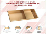 641 x 336 x 101mm Shower Niche Double Shelf Organizer No Tile Needed in Gold V63-905671