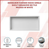 641 x 336 x 101mm Shower Niche Single Shelf Organizer No Tile Needed in White V63-900721
