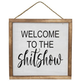 Handcrafted Welcome Sh*t Show Framed Wall Art 30x12cm V637-33786WEL