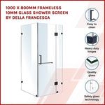 1000 x 800mm Frameless 10mm Glass Shower Screen By Della Francesca V63-831001