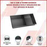 641 x 336 x 101mm Shower Niche Double Shelf Organizer No Tile Needed in Black V63-900751