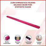 2.2m Gymnastics Folding Balance Beam Pink Synthetic Suede V63-826771