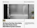 180 Degree Pivot Door 6mm Safety Glass Bath Shower Screen 800x1400mm By Della Francesca V63-829001