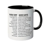 Inspirational Bible Verse Coffee Mug,11oz White Ceramic "You Say God Says" Scripture Cup,Encouraging V1369-AZ3-W-14691