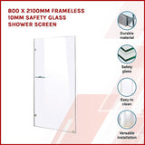 800 x 2100mm Frameless 10mm Safety Glass Shower Screen V63-829671