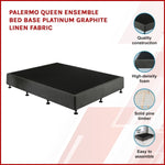 Palermo Queen Ensemble Bed Base Platinum Graphite Linen Fabric 823161