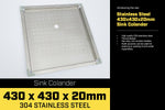 Stainless Steel Sink Colander 430 x 430mm SNC-304-430-430