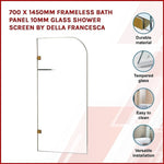 700 x 1450mm Frameless Bath Panel 10mm Glass Shower Screen By Della Francesca V63-829951