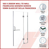 90 x 200cm Wall to Wall Frameless Shower Screen 10mm Glass By Della Francesca V63-830771